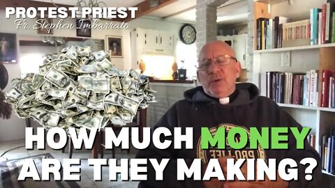 How Much Are They Really Making? | Fr. Stephen Imbarrato Live