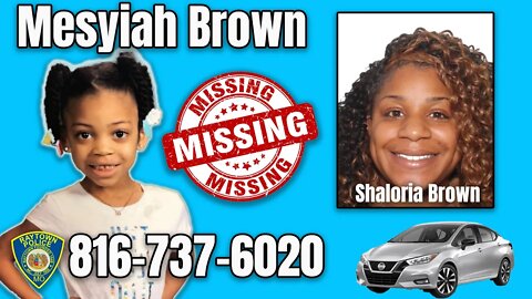 MISSING CHILD - Custodial Interference - Mesyiah Brown - Missouri