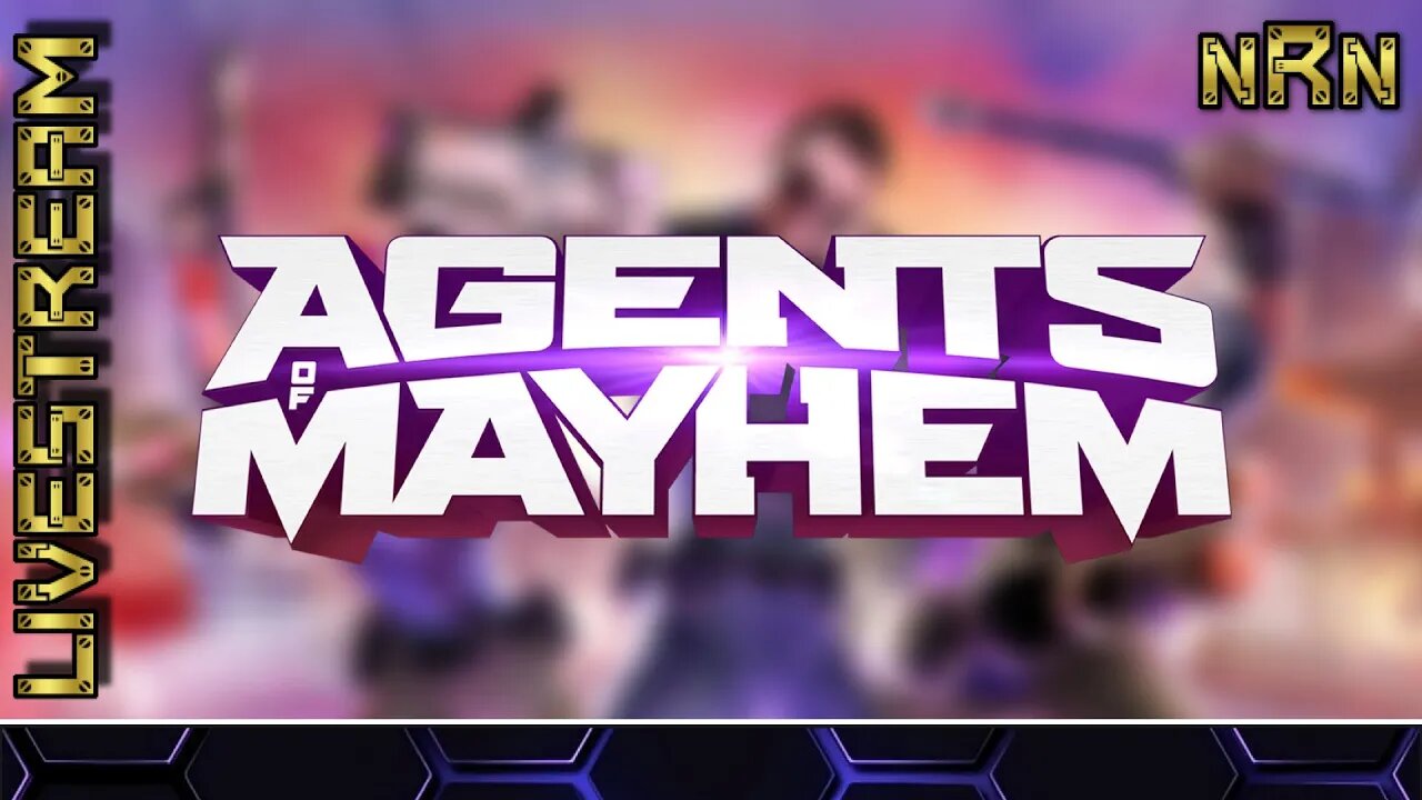 (LIVE) - 25.11.23 - Continuing Agents of Mayhem!