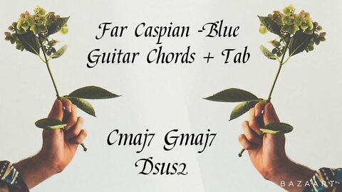 Far Caspian - Blue | Guitar Chords and Tab Play Along | Easy 3 Chord Song
