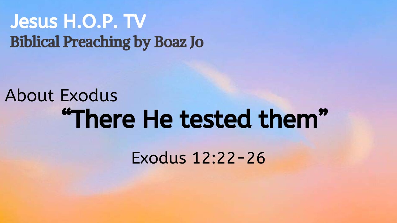 "There He tested them" - Boaz Jo