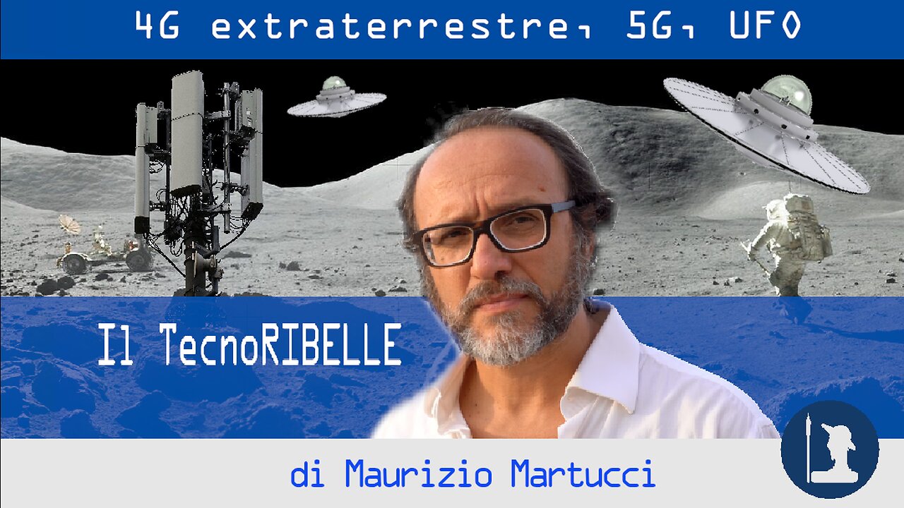 4G extraterrestre, 5G, UFO – Il TecnoRibelle di Maurizio Martucci