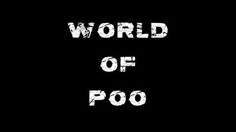 WORLD OF POO