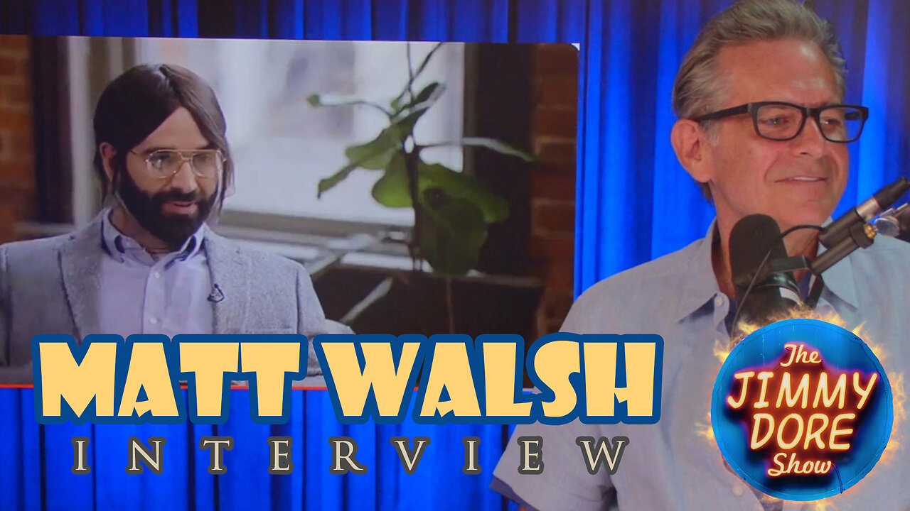 Matt Walsh interview▮The Jimmy Dore Show