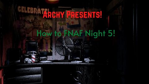 Five Night's at Freddy's - How to beat Night 5!