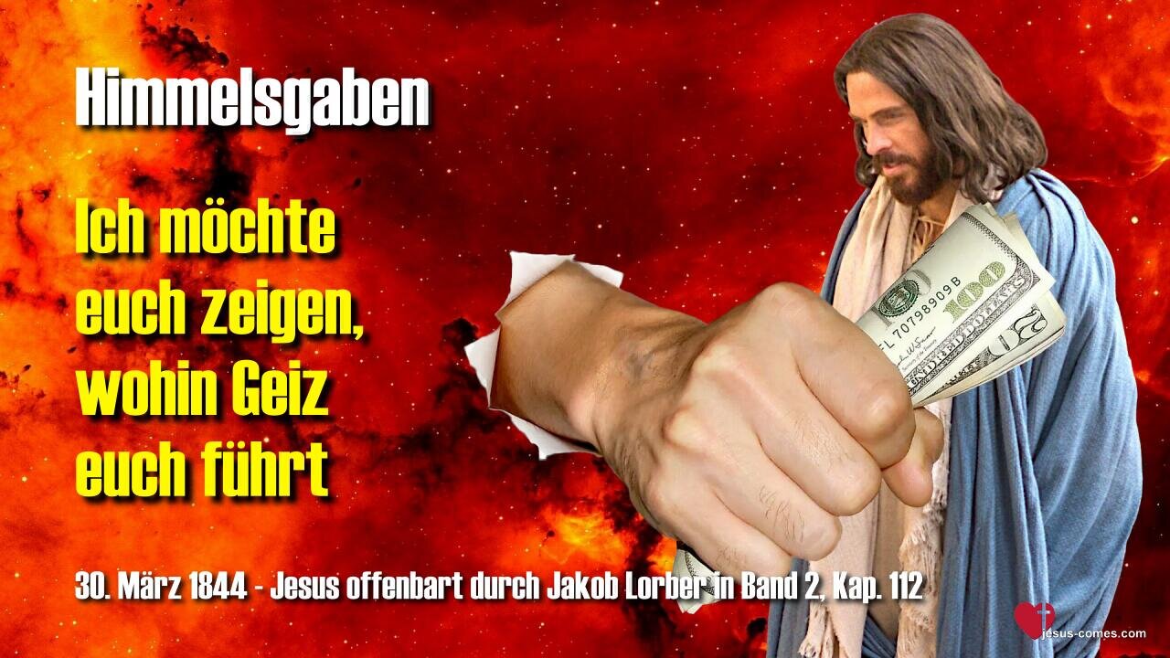 Ich möchte euch zeigen, wohin Geiz euch führt ❤️ Jesus offenbart Himmelsgaben durch Jakob Lorber