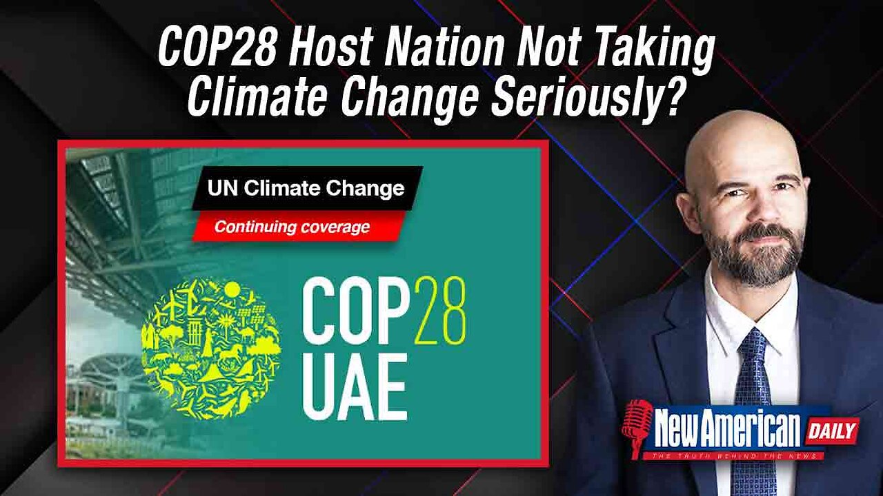 Climate Nazis Unhappy With COP28 Host Nation for Not Taking Climate Change Seriously