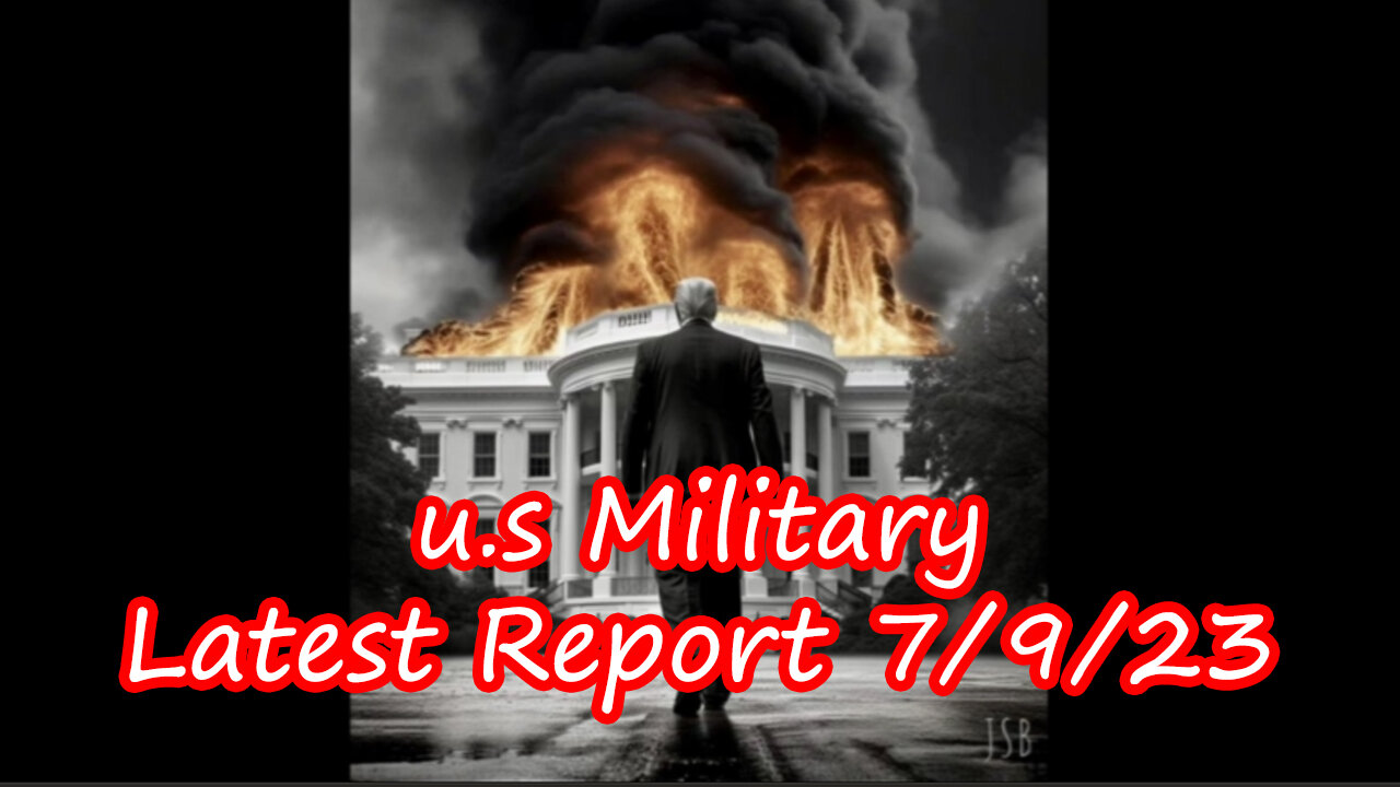 Q It's Time ~ u.s Military Latest Report 7/9/2023