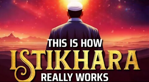 THIS IS HOW ISTIKHARAH REALLY WORKS