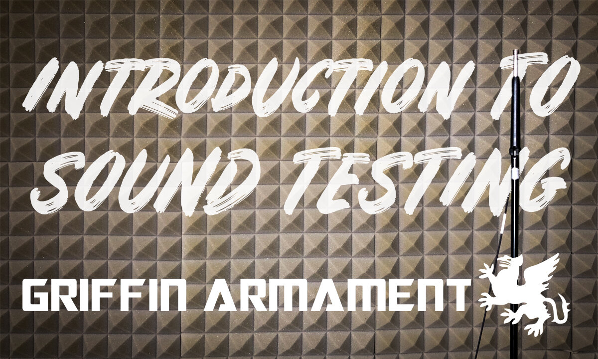 Griffin Armament's Intro to Sound Testing