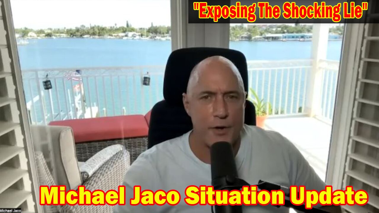 Michael Jaco Situation Update 08-05-23: "Exposing The Shocking Lie"