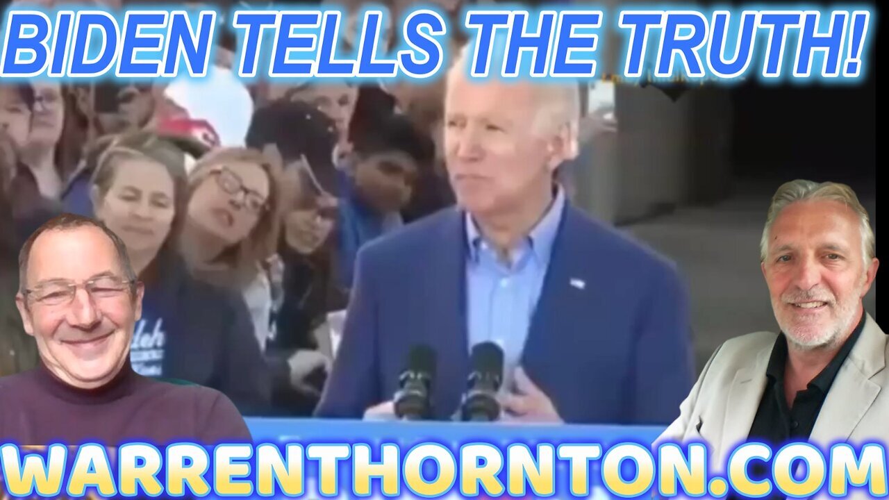 BiDEN TELLS THE TRUTH! WITH WARREN THORNTON & LEE SLAUGHTER