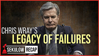 Chris Wray’s Legacy of Failures