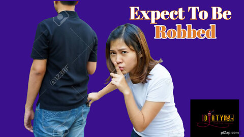 Men Expect Women & Poor's To Rob Them