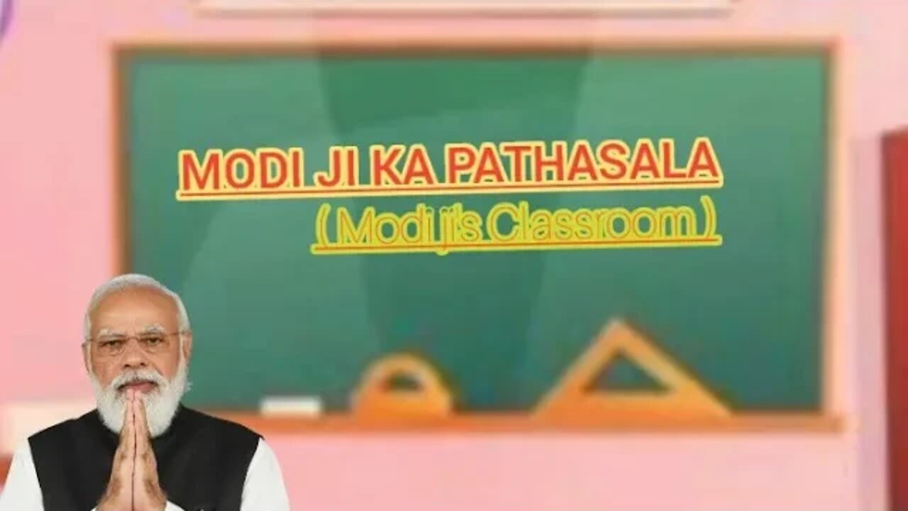 MODI JI KA PATHASALA (Classroom of Modi ji)