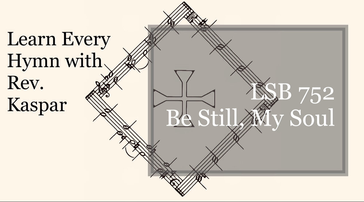 752 Be Still, My Soul ( Lutheran Service Book )