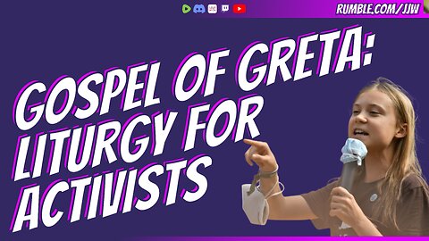 Gospel of Greta: Liturgy For Radical Enviro-Activists