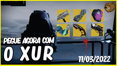 DESTINY 2 │ ONDE ESTA O XUR ? PEGUE EXÓTICO IMPORTANTE 11\03\2022