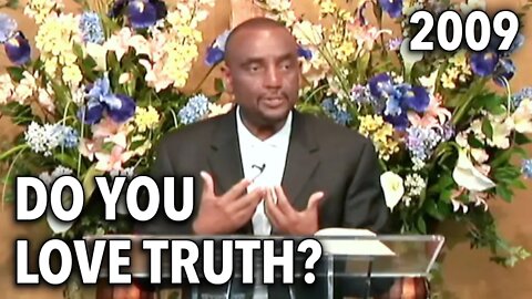 Do You Love Truth? (Sunday Service 3/29/09)