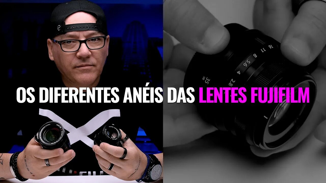 LENTES FUJIFILM e seus DIFERENTES ANÉIS [O que são]