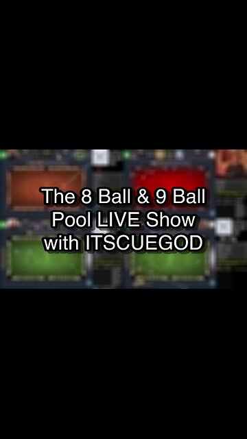 The 8 Ball & 9 Ball Pool LIVE Show with ITSCUEGOD