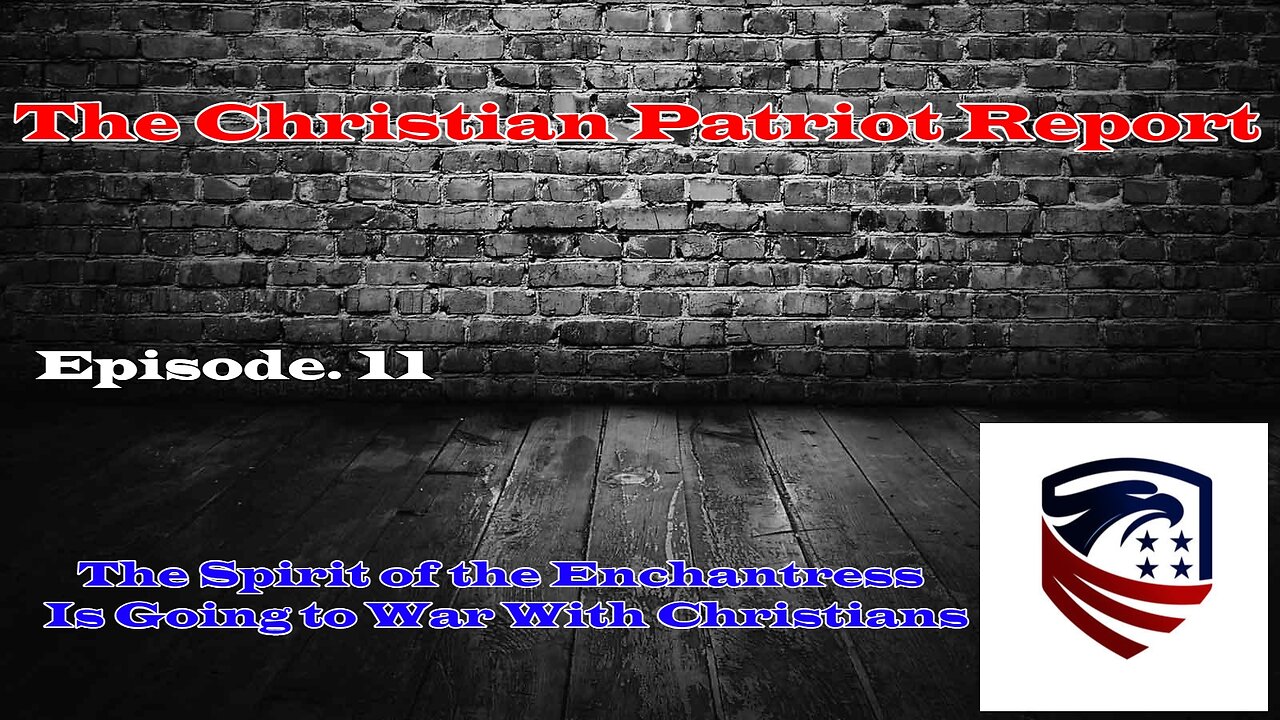 The Christian Patriot Report: Spirit of the Enchantress Is Going To War With Christians