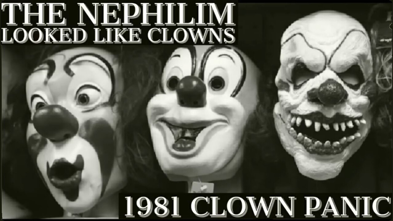 The Nephilim Looked Like Clowns "Predictive Programming"