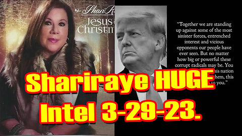 Shariraye HUGE Intel 3-29-23.