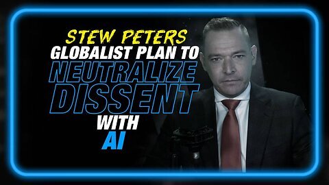 The Globalist Plan to Use AI to Neutralize Dissent