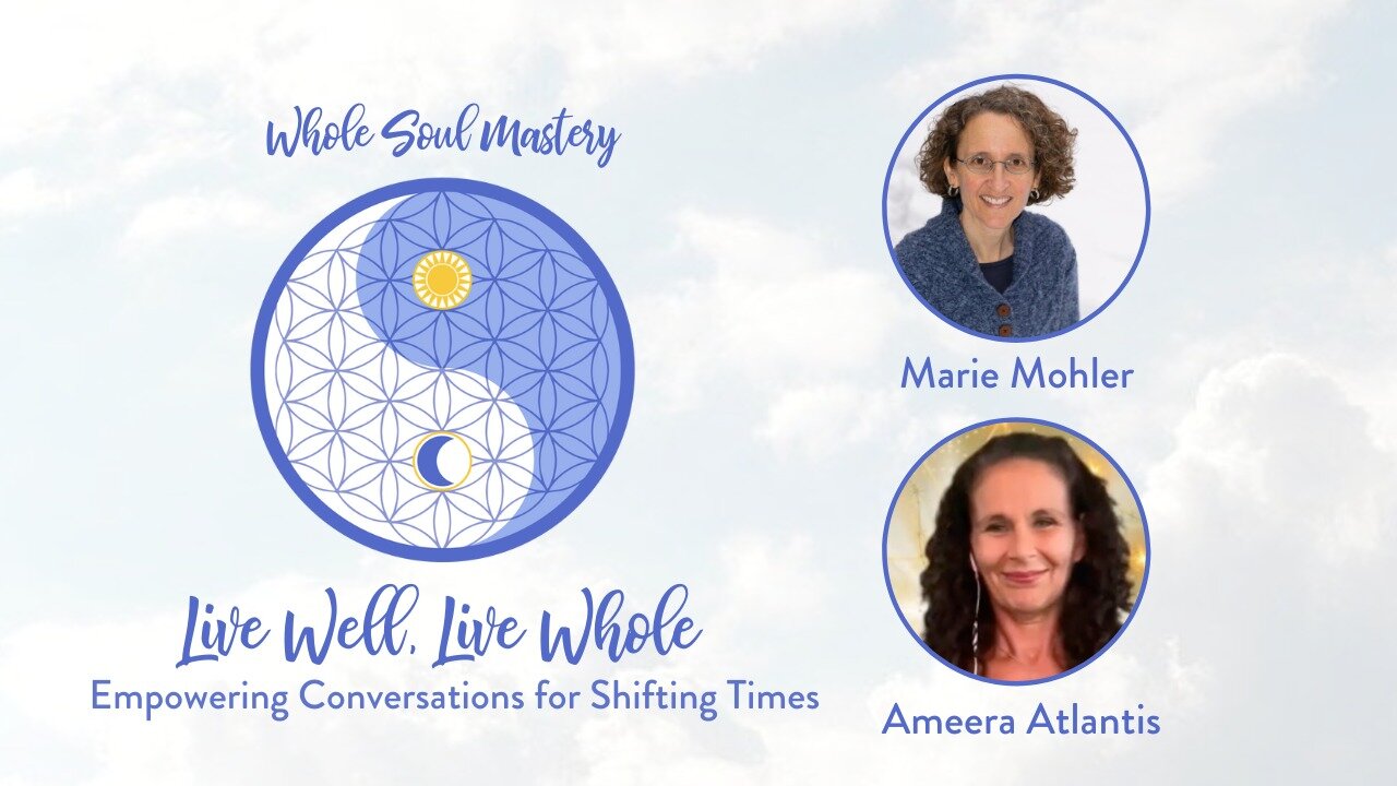 #54 ~ Ameera Atlantis: Maui, Deconstruction, Reconstruction, Grounding Our Light, & Being of Service