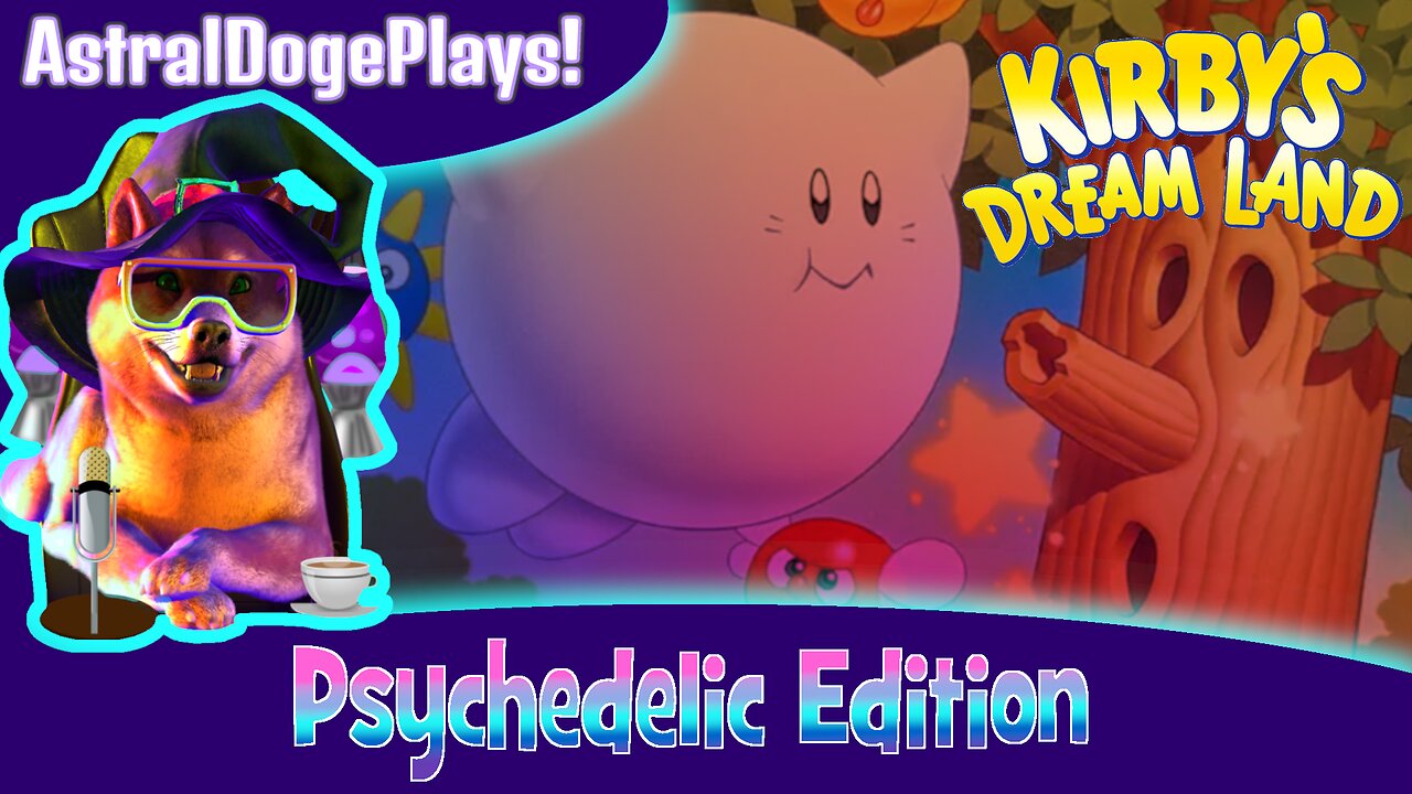 Kirby's Dream Land ~ Psychedelic Edition