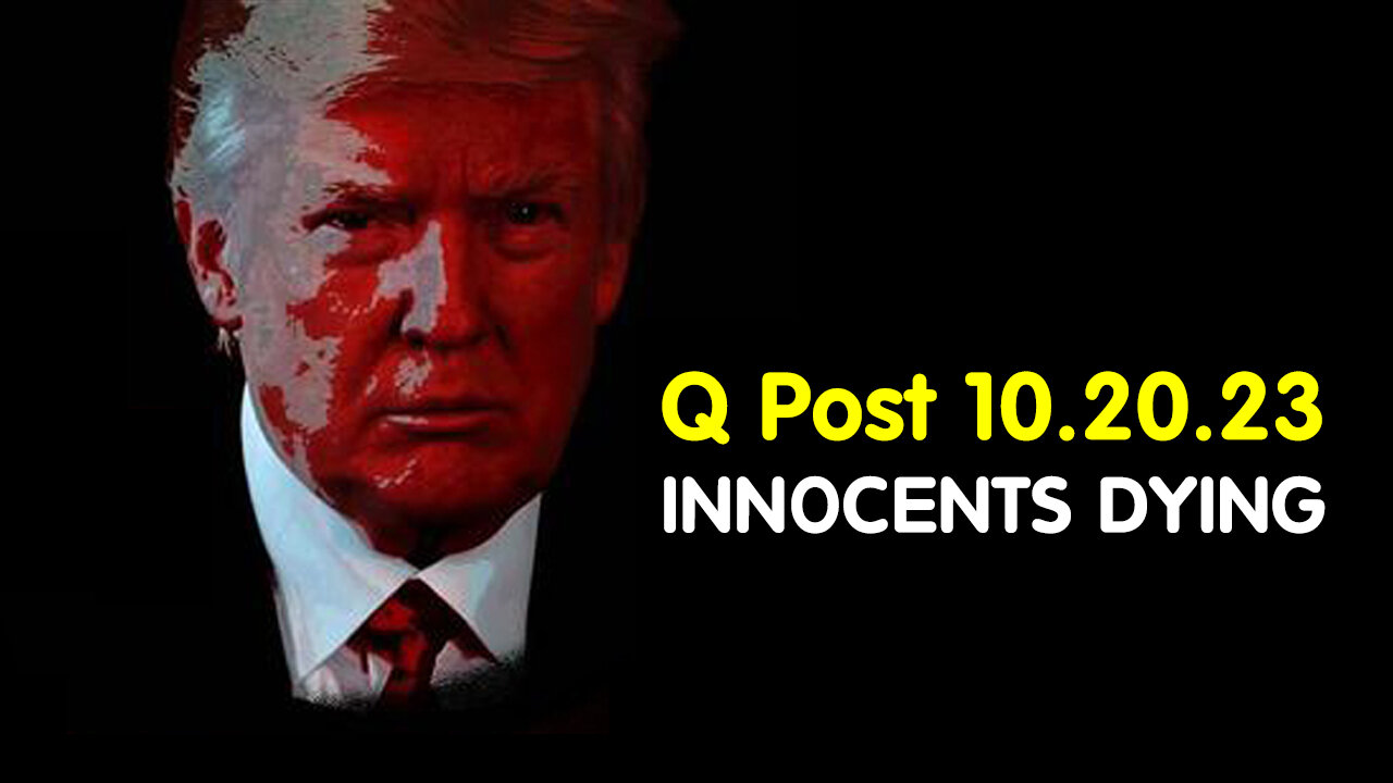 Q Post 10.20.2Q23 - INNOCENTS DYING