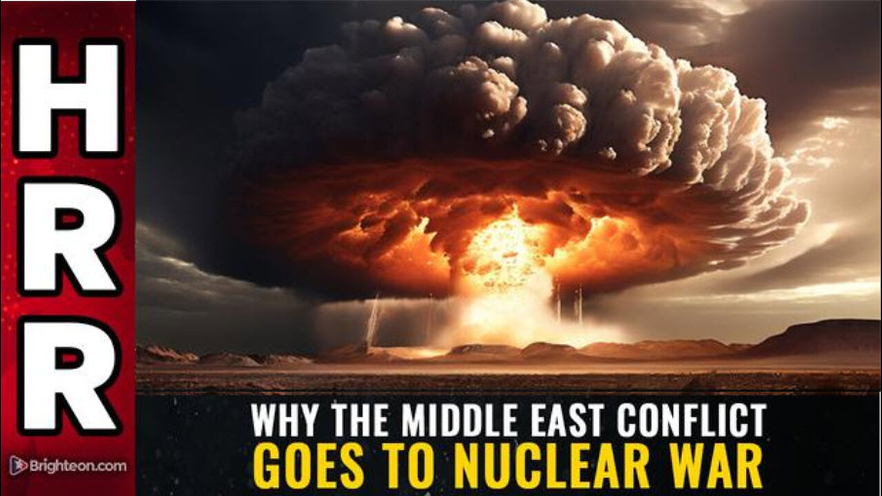 Why the Middle East conflict goes to NUCLEAR WAR