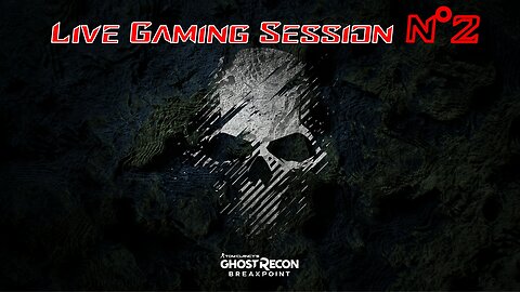 ☠️Ghost Recon®☠️ 💥Breakpoint💥 👾Live Gaming Session👾 N°2