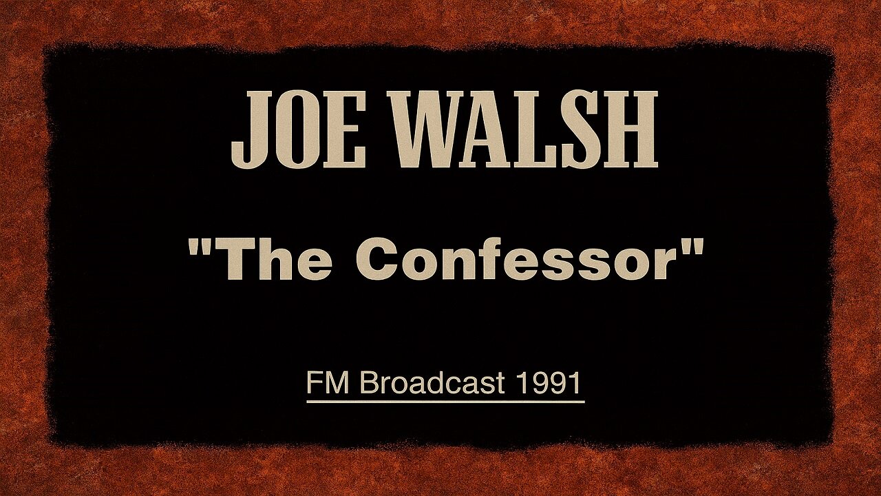 Joe Walsh - The Confessor (Los Angeles 1991) FM Broadcast