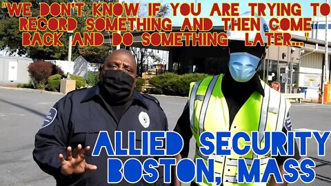 "The Police Gonna Come, They On They Way". Int!midat!on Fail. Allied Security. Boston. Mass. Exelon.