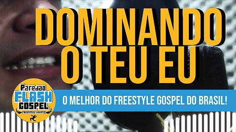 DOMINANDO O TEU EU - Paredão Flash Gospel (Mr.Luck)