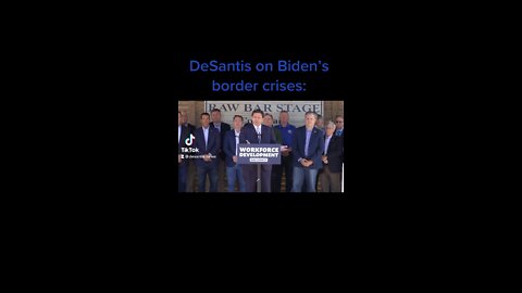 Governor DeSantis on Biden’s border crisis: