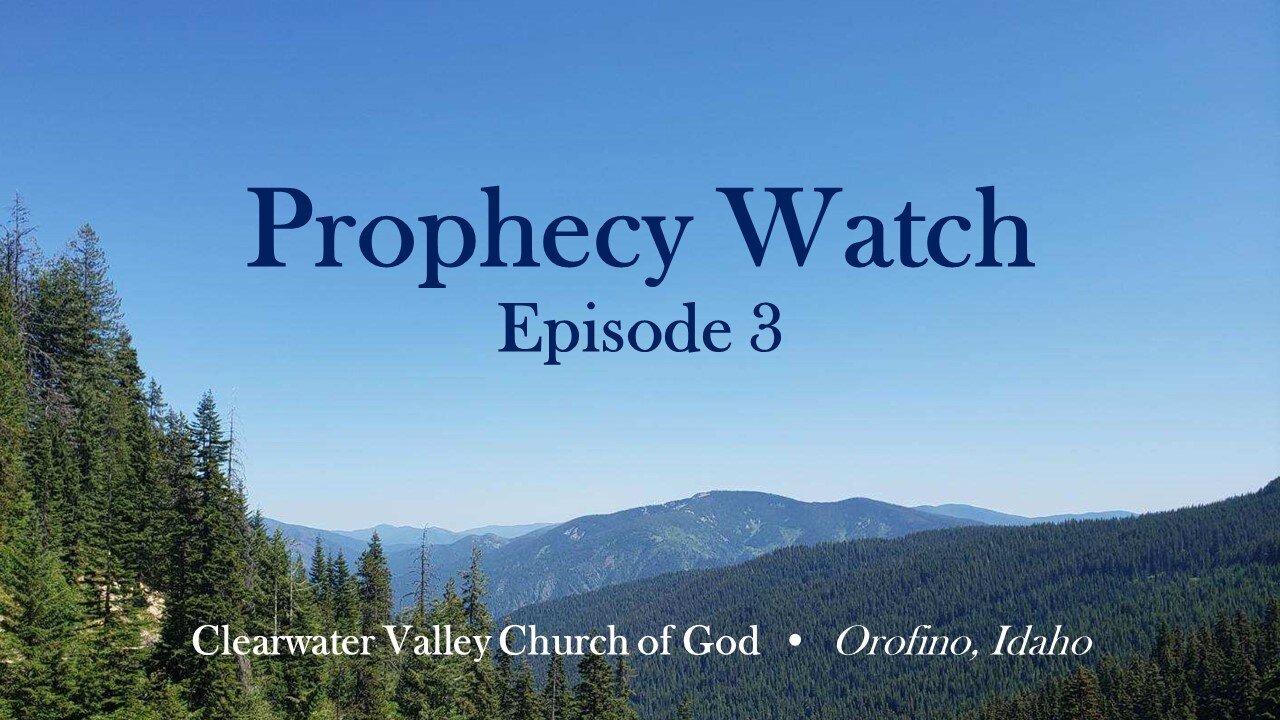 Prophecy Watch Episode 3
