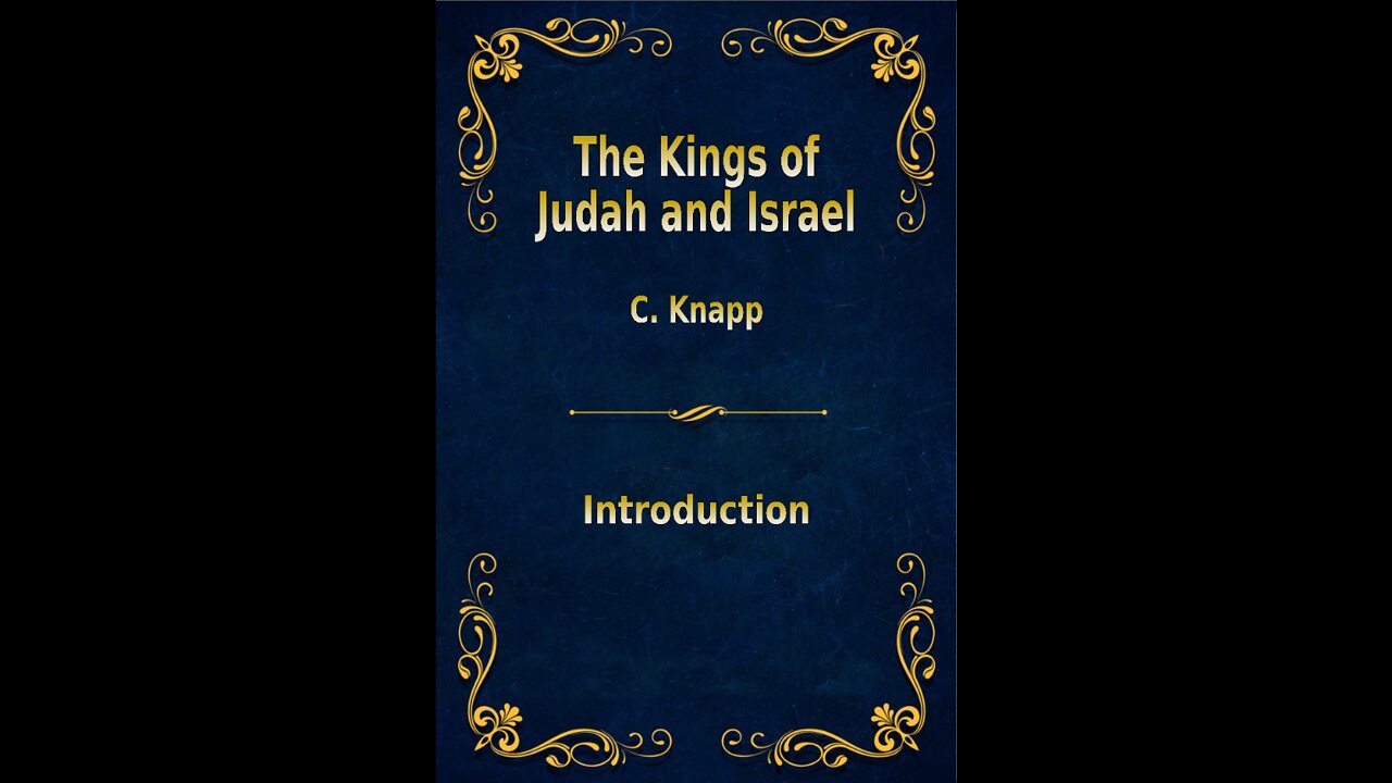 The Kings of Judah and Israel, by C. Knapp. Introduction