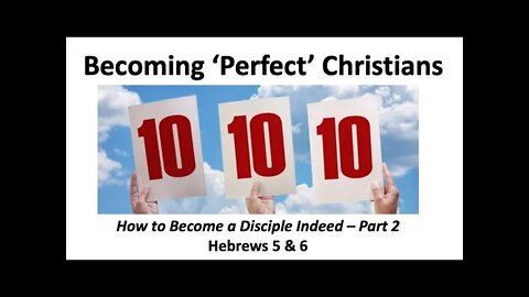 Becoming "Perfect" Christians