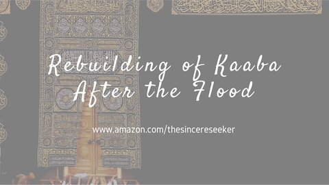 Rebuilding of the Kaaba