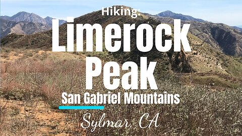 Hike #13: Limerock Peak, San Gabriel Mountains (Angeles National Forest), CA