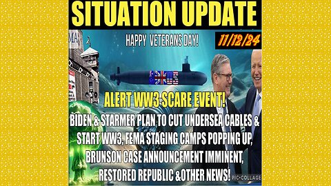 SITUATION UPDATE 11/12/24 - BIDEN Sabotage Internet, Brunson Case, Fema Camps, Vt Intel