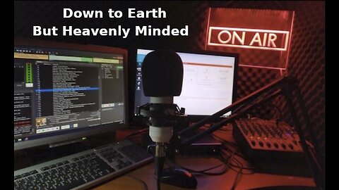 Short talk on Ephesians 1 on Down to Earth But Heavenly Minded Podcast.