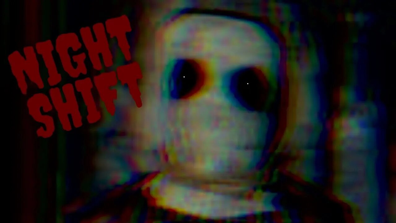 VERY VERY SCARY | night shift