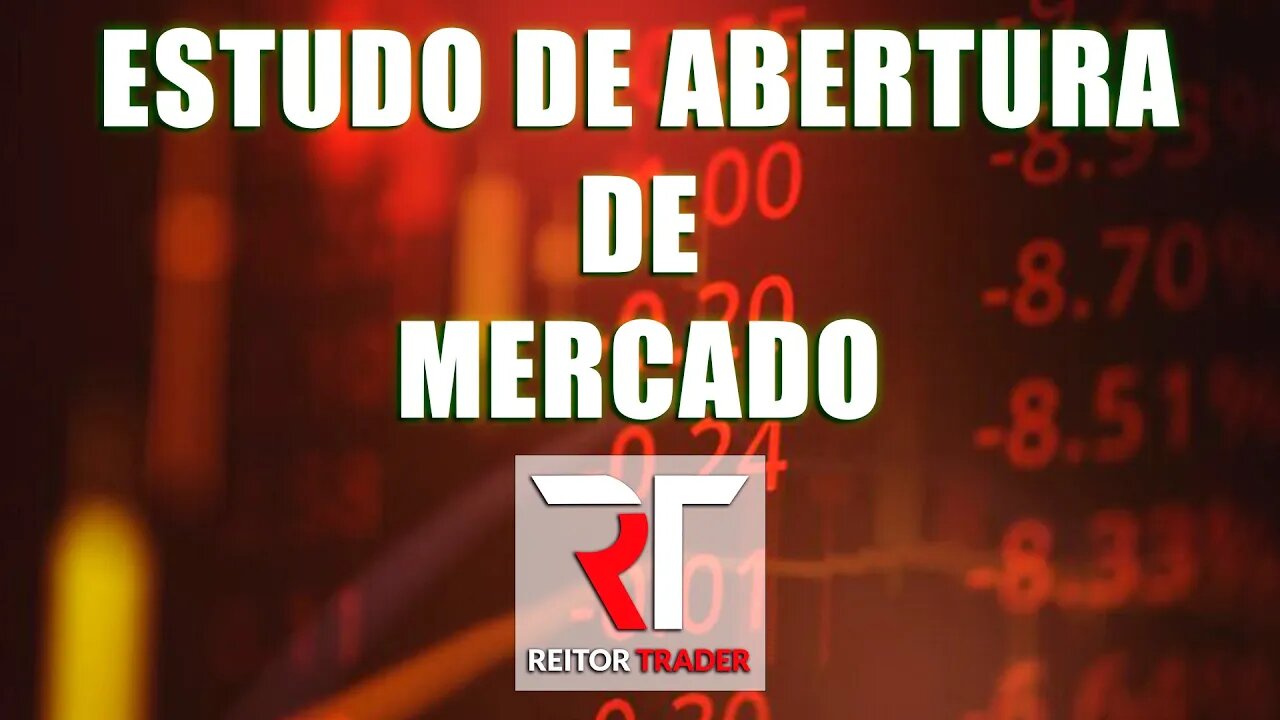 Day Trade para -25 de abril de 2022 - ESTUDO DE ABERTURA