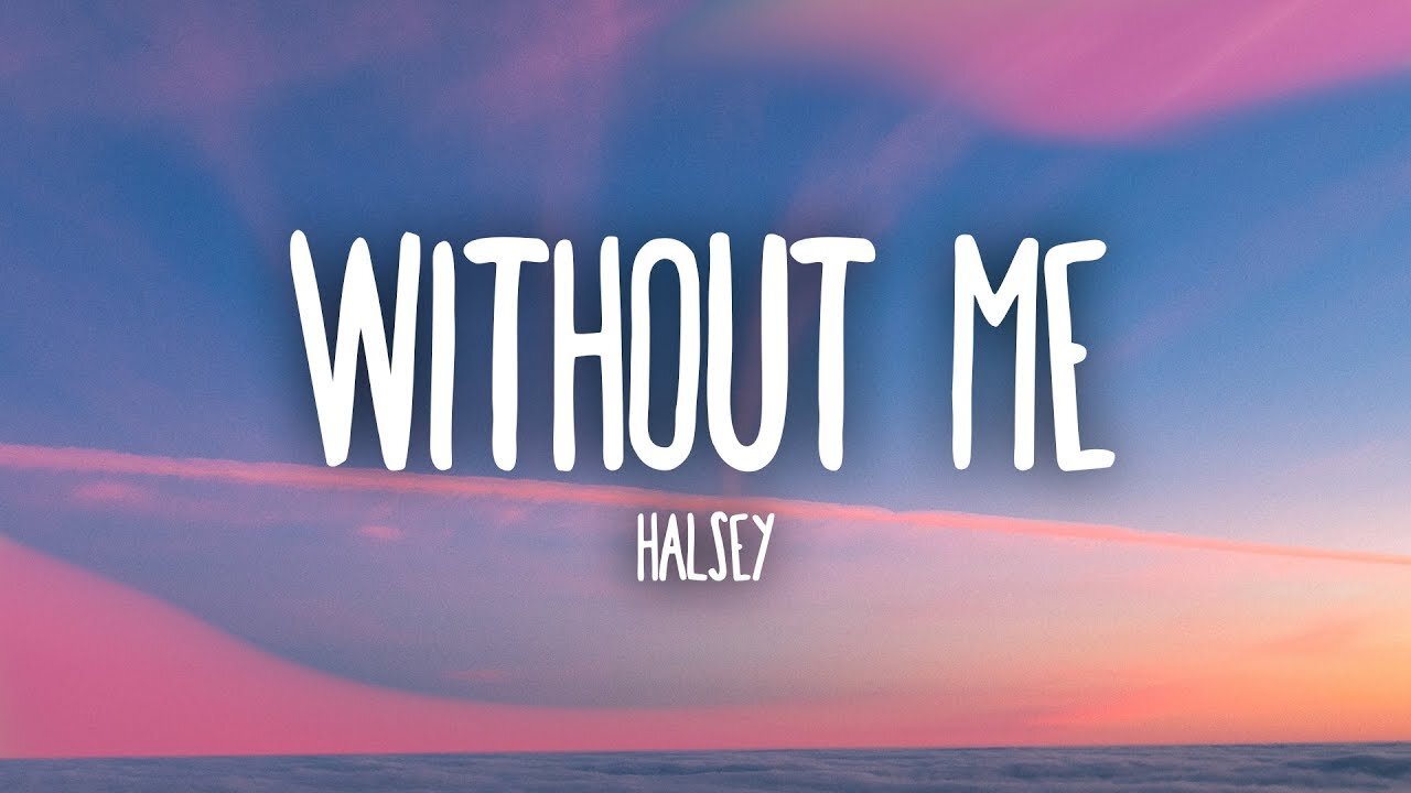 Halsey - Without Me (Lyrics)