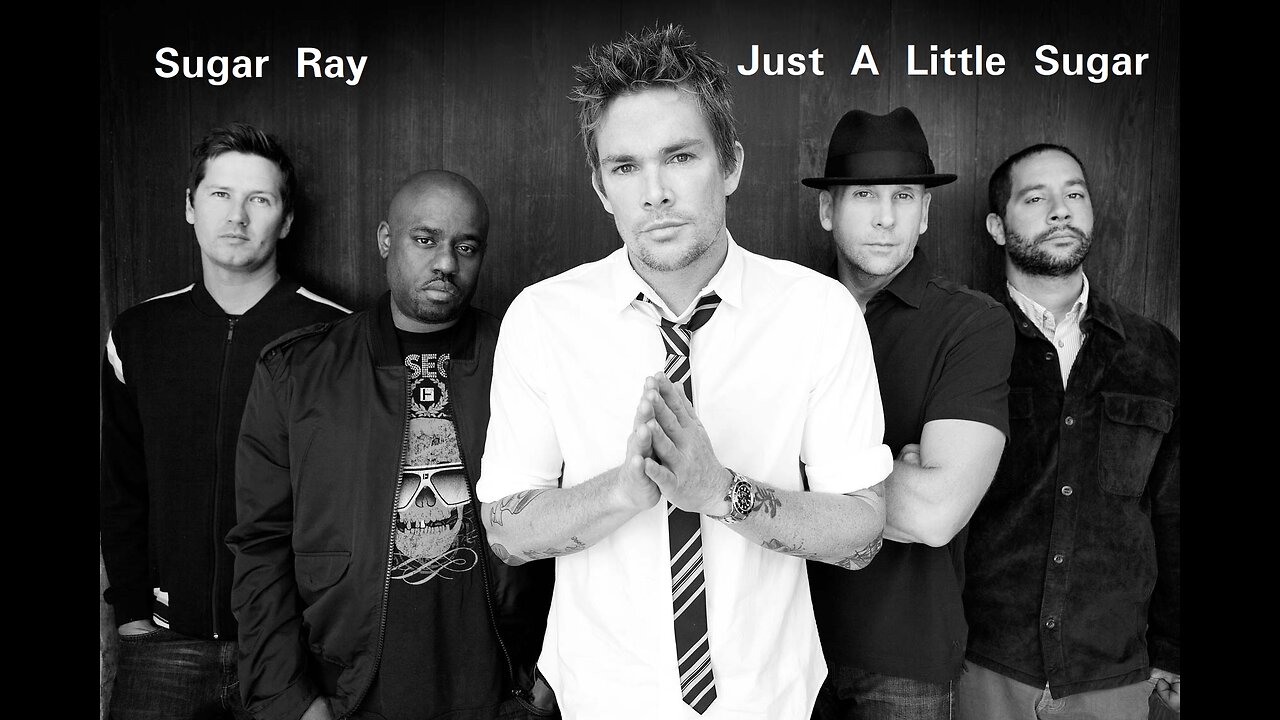 Sugar Ray - Just A Little Sugar