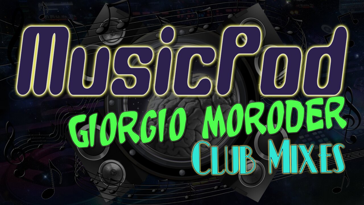 MusicPod: Giorgio Moroder Club Mixes